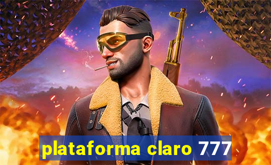 plataforma claro 777